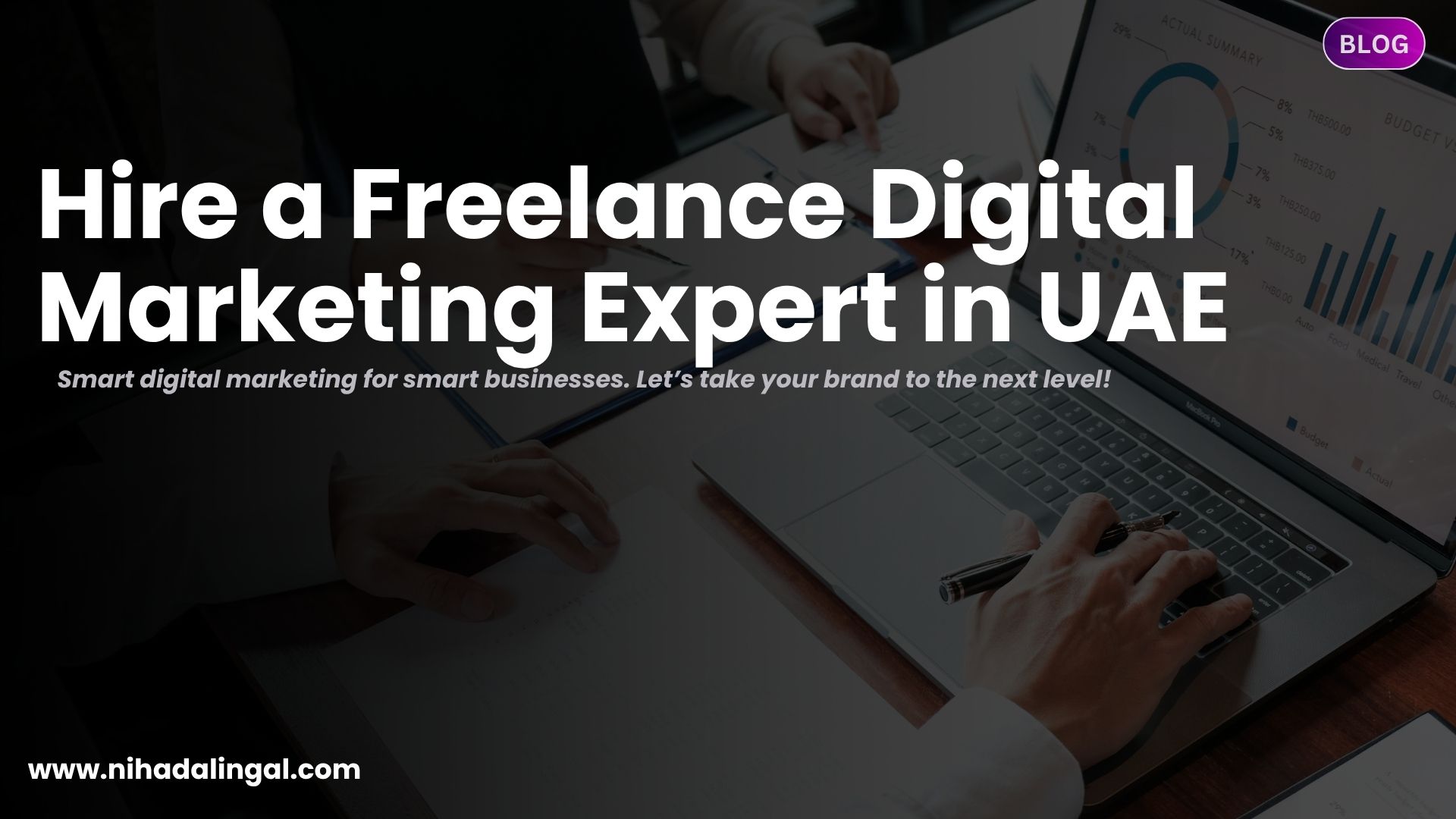 Hire a Freelance Digital Marketing Expert in UAE.