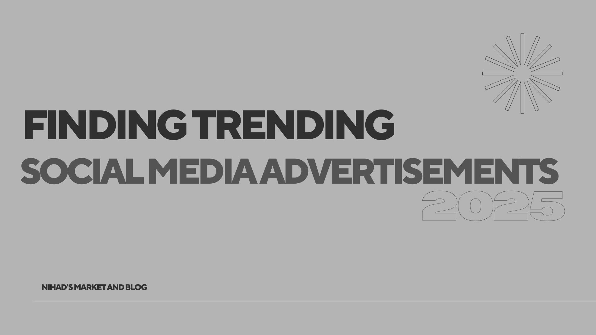 Finding Trending Social Media Advertisements in 2025